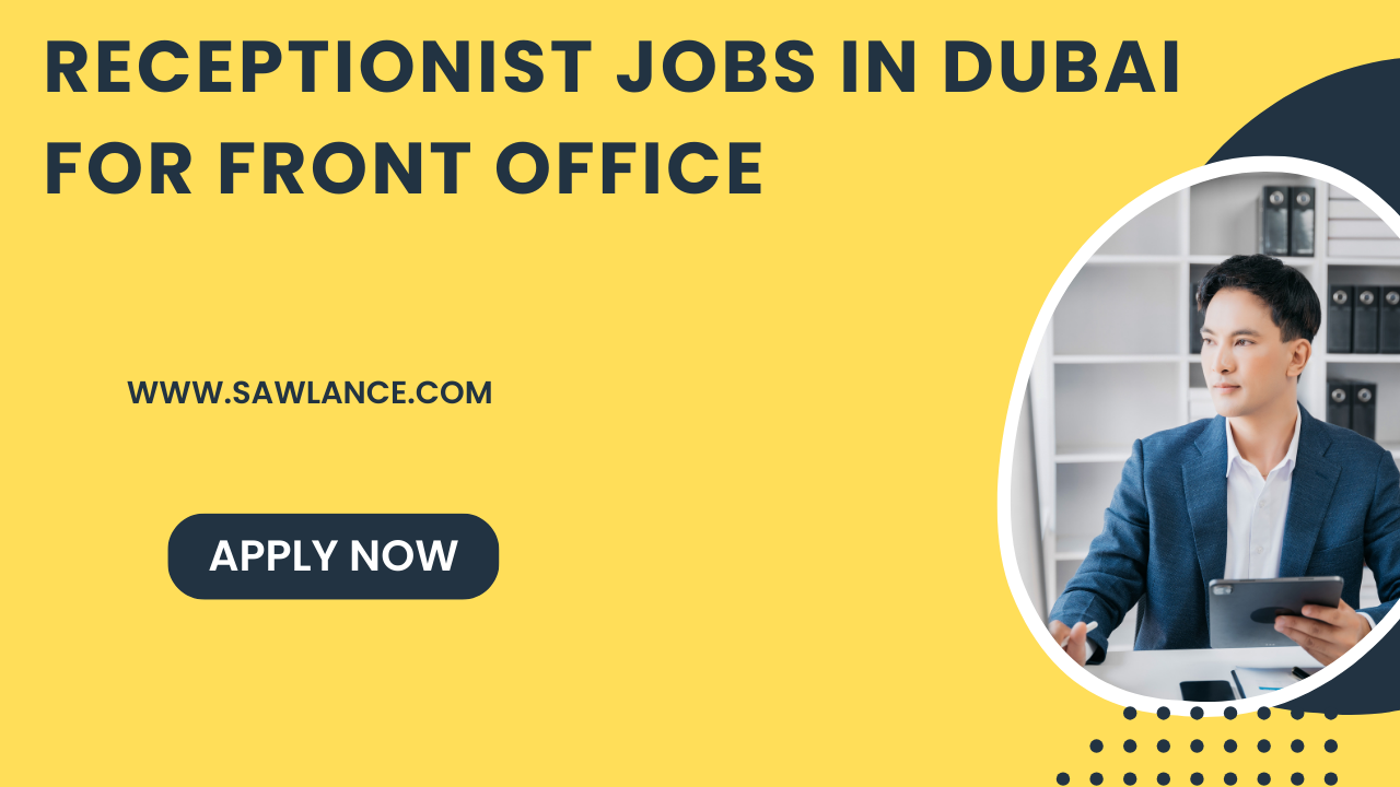 Receptionist Jobs In Dubai