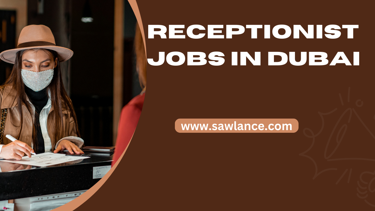 Receptionist Jobs In Dubai