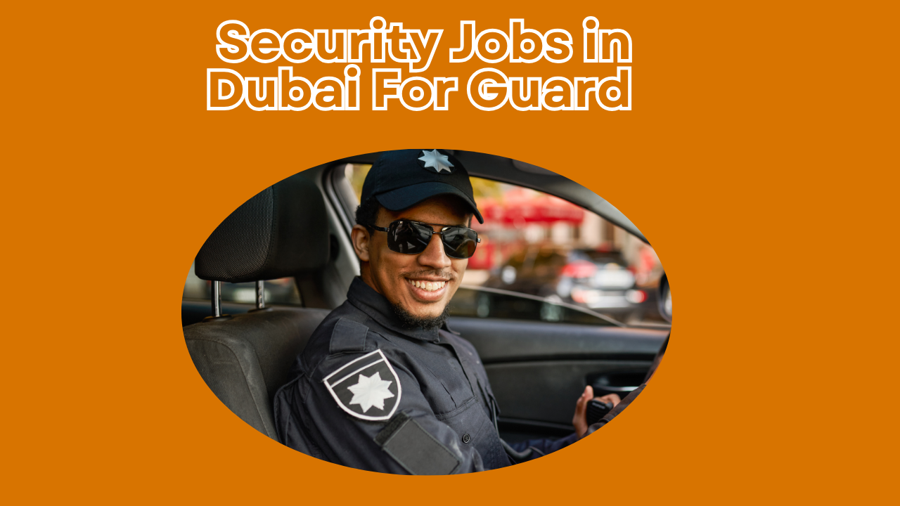 Security Jobs in Dubai