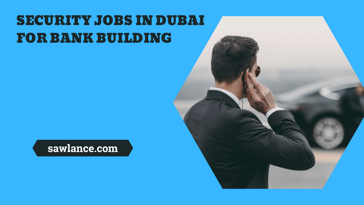 Security Jobs in Dubai