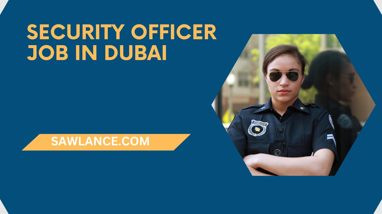 Security Officer Job in Dubai